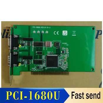 המקורי החדש PCI-1680U כפול יציאה יכול אוניברסלי PCI תקשורת בידוד הגנה