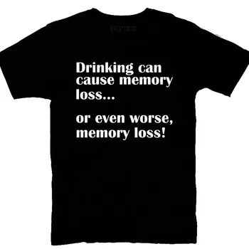 שתייה יכול לגרום לאובדן זיכרון אפילו יותר גרוע חולצות גברים אופנה O-צוואר חולצות טי יוניסקס רטרו וינטג גדול גודל צמרות